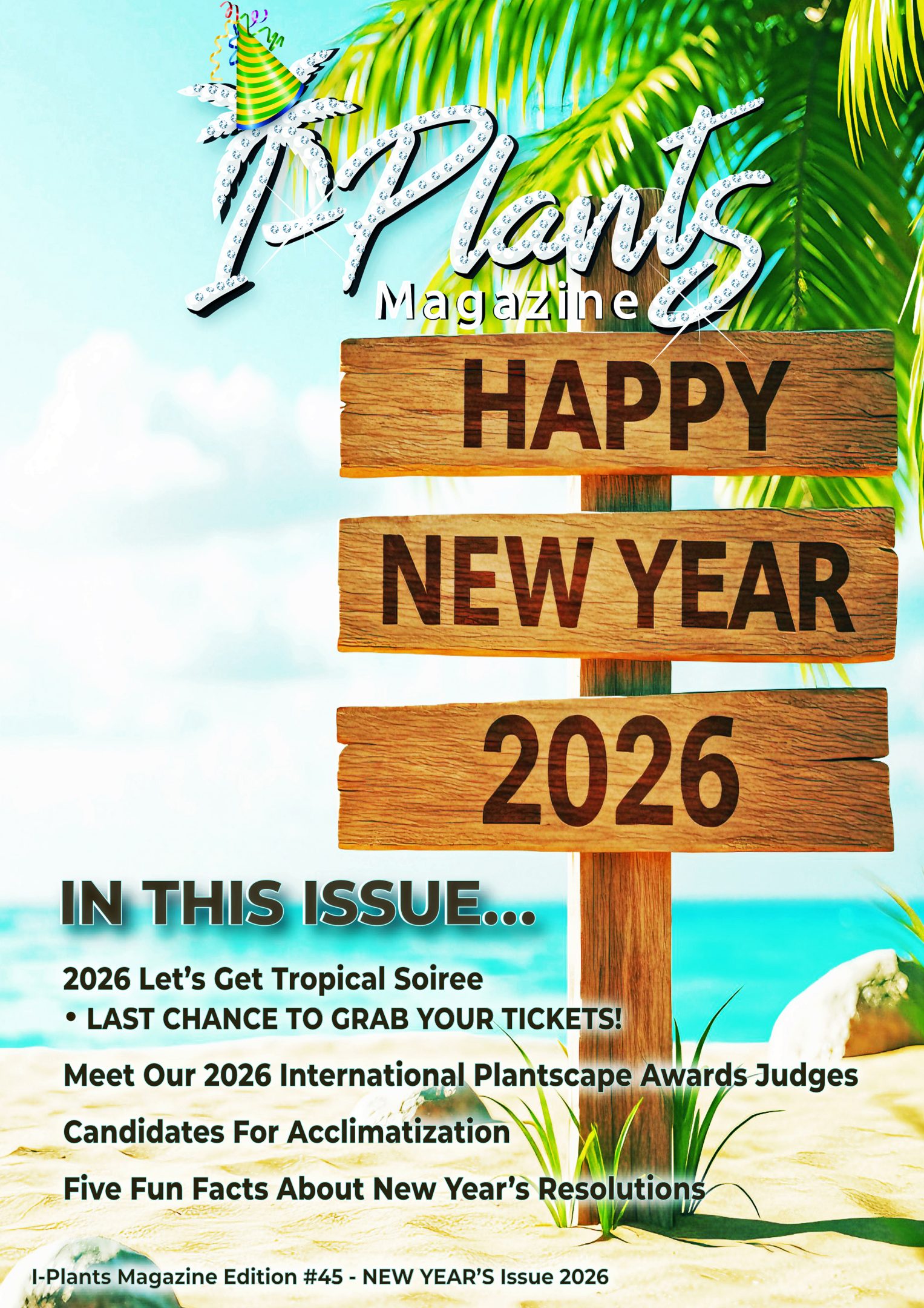 I-Plants Magazine Issue #45 – 2026 NEW YEAR’S Issue is NOW live!